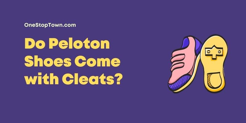 Do Peloton Shoes Come with Cleats?