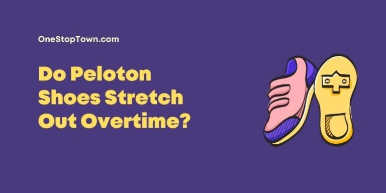 Do Peloton Shoes Stretch Out Overtime? [You Should Know This]