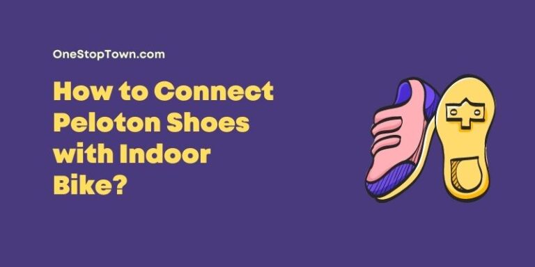 How to Connect Peloton Shoes with Indoor Bike? 5 Steps Guide