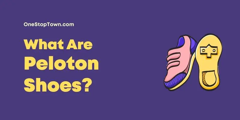 What Are Peloton Shoes?