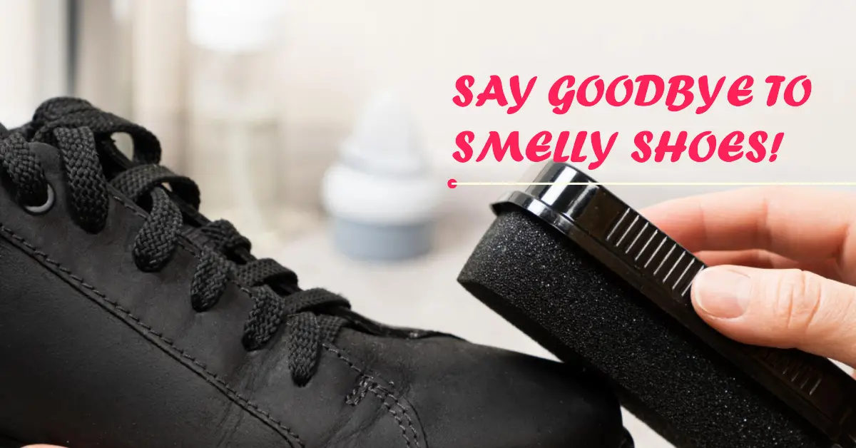 How To Get Rid Of Smelly Shoes?