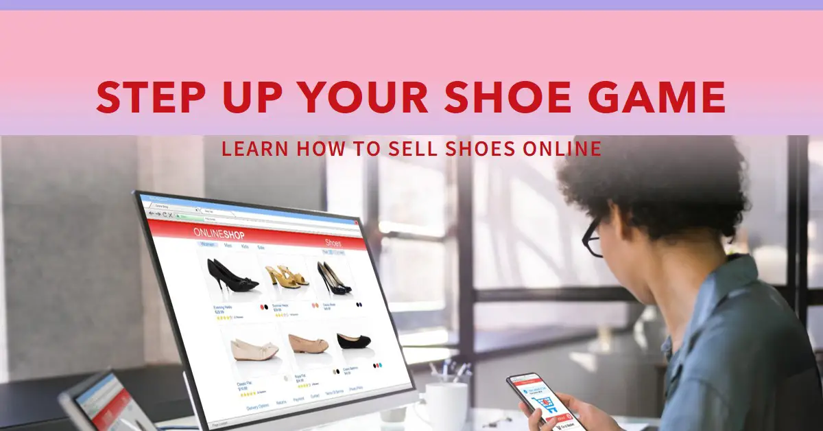 How To Sell Shoes Online?