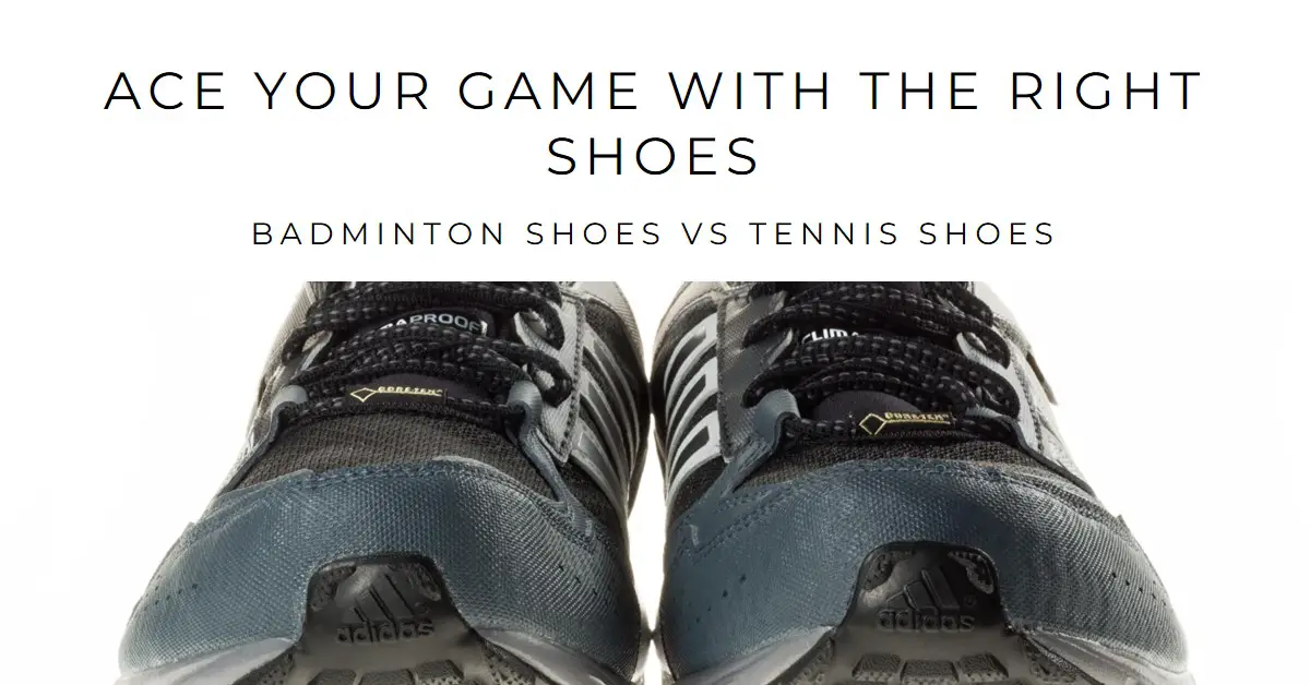 Is Badminton Shoes Good For Tennis?
