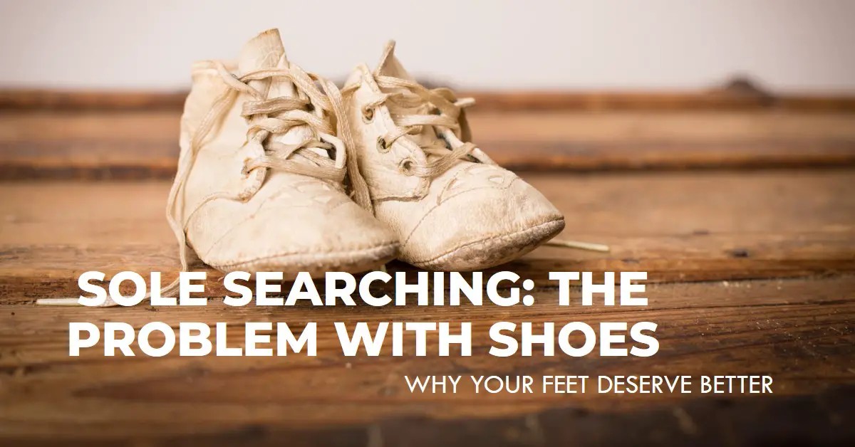What Is The Problem With Shoes?